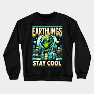 Earthlings Collection: Retro Alien Stay Cool Urban Crewneck Sweatshirt